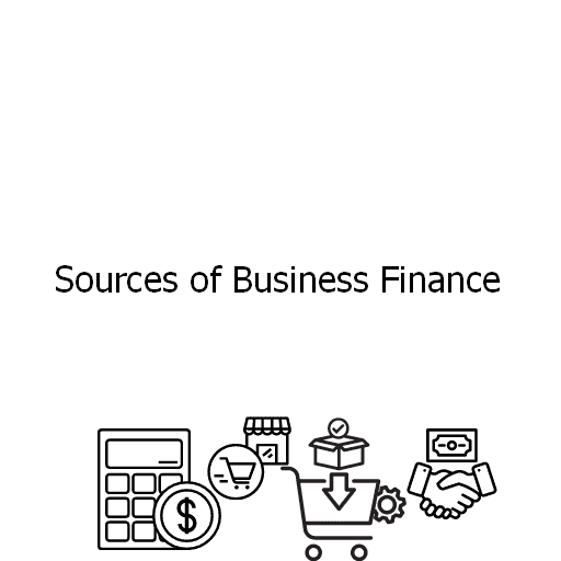 Sources of Business Finance